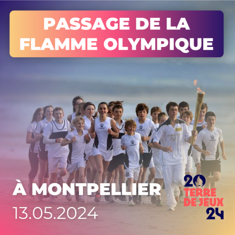 La Flamme Olympique Passera Par Montpellier | Michaël Delafosse